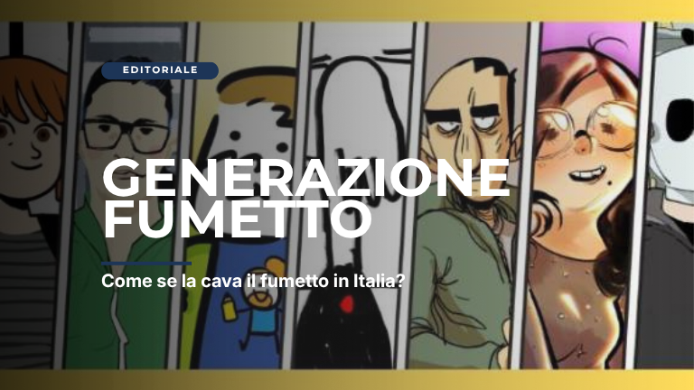 Generazione fumetto: il fumetto in Italia vive o sopravvive?