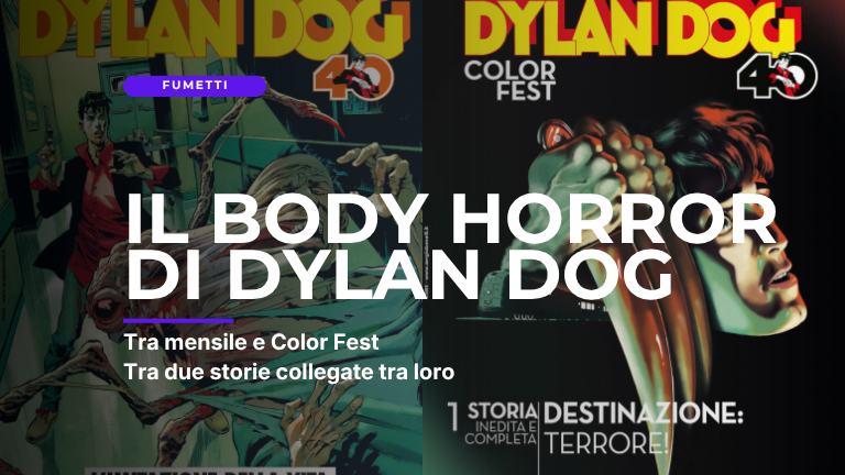 Il body horror di Dylan Dog tra mensile e Color Fest.