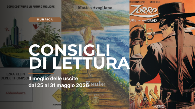 Lib(e)ri – I nostri consigli di lettura | 25–31 maggio 2026