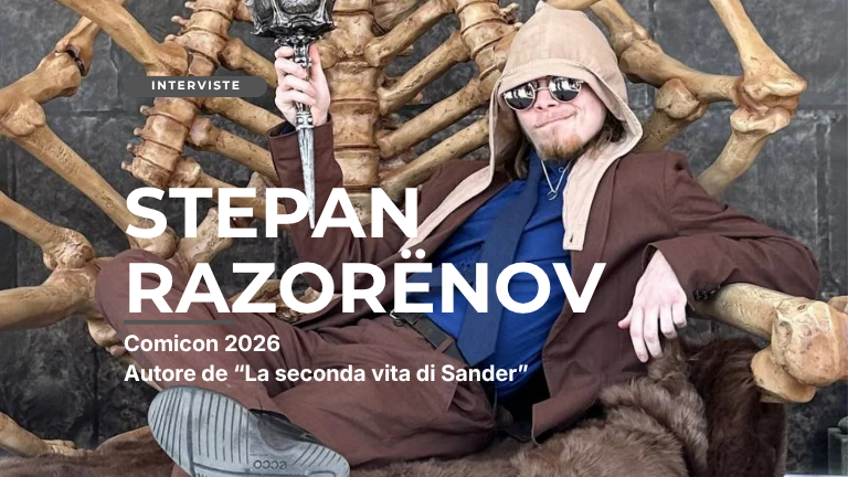 Comicon 2026 – Intervista a Stepan Razorënov
