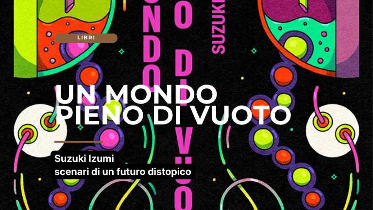 UN MONDO PIENO DI VUOTO di SUZUKI IZUMI