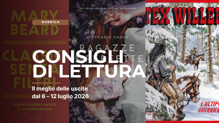 Lib(e)ri – I nostri consigli di lettura | 6–12 luglio 2026