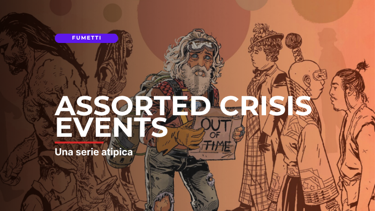 Assorted Crisis Events: una serie atipica