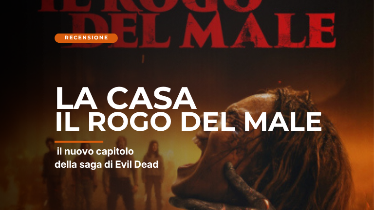 La casa: il rogo del Male. L’ultimo film della saga demoniaca.