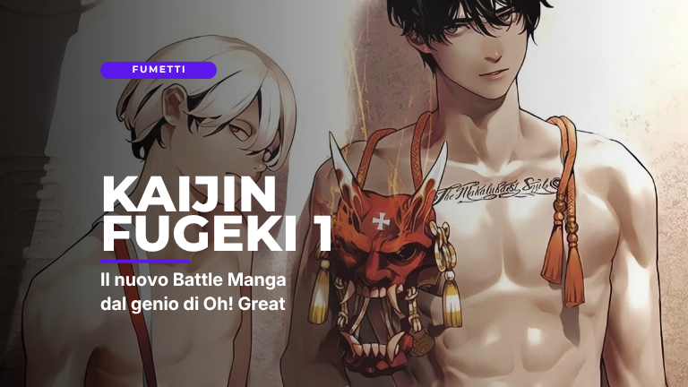 Recensione Kaijin Fugeki 1
