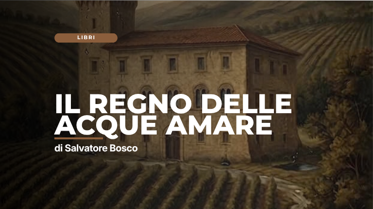 Il regno delle acque amare di Salvatore Bosco