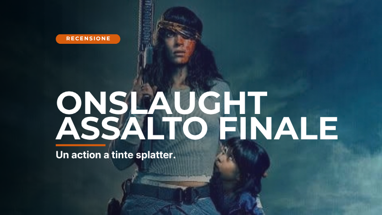 Onslaught: Assalto finale – Un action a tinte splatter.