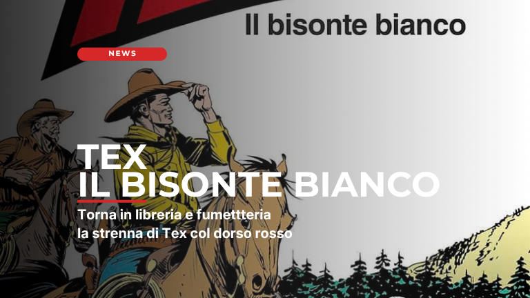 Torna Tex con il dorso rosso: Il bisonte bianco