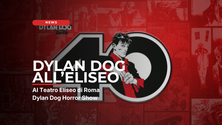 Dylan Dog all’Eliseo di Roma!
