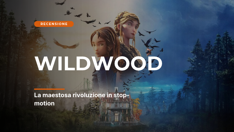 Wildwood – La maestosa rivoluzione in stop-motion firmata Laika